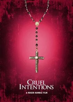 the poster for cruel intentions featuring a cross with beads hanging from it's end