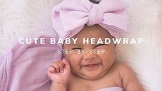 a baby wearing a pink bow laying on top of a white blanket with the words cut baby headwrap