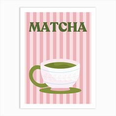 a poster with the words matcha and a cup of coffee on it's side