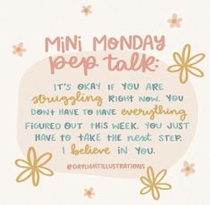 a card with the words,'mini monday pep talk it's okay if you are struggling to have everything