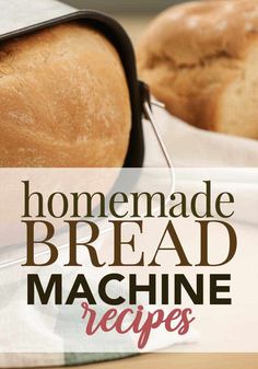 homemade bread machine recipe with text overlay