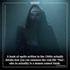 a person with a hood on standing in front of a sign that reads, the book of spells written in the 150's actually details how you can summon the real - life nun who