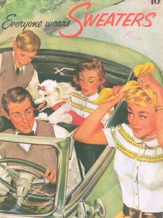 an old advertisement for sweaters featuring women and children in a car with a dog sitting on the driver's seat