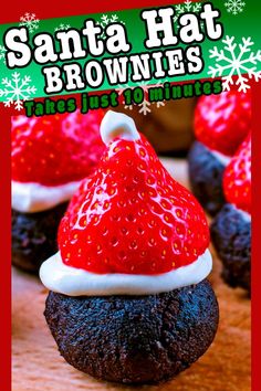 A santa hat brownie with a text overlay title. Brownie Santa Hats, Brownie Christmas Desserts, Santa Hat Brownies, Strawberry Santa Hats, Brownies Christmas, Strawberry Santa, Easy Holiday Desserts Christmas, Cute Christmas Desserts, Strawberry Santas