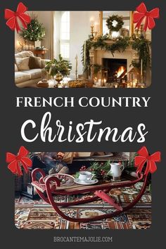 a christmas living room with the words french country christmas