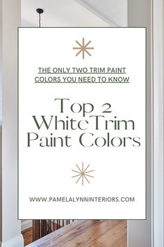 the only two trim paint colors you need to know top 2 white trim paint colors