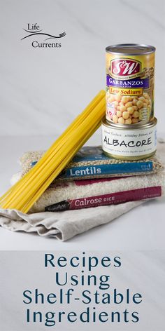 a can of soup and some books on top of it with the title recipes using shelf - stable ingredients