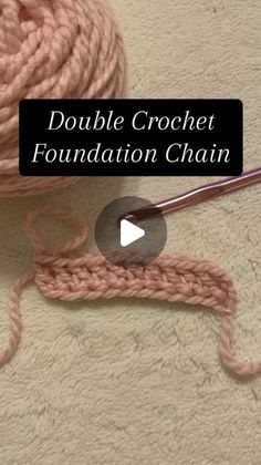 a ball of yarn with the words double crochet foundation chain