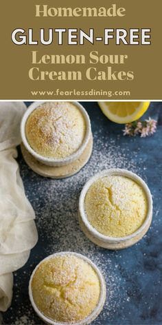 homemade gluten - free lemon sour cream cakes on a table with the title above it