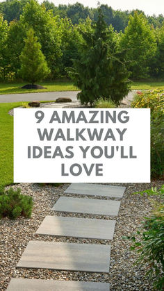 a stone path with the words, 9 amazing walk way ideas you'll love