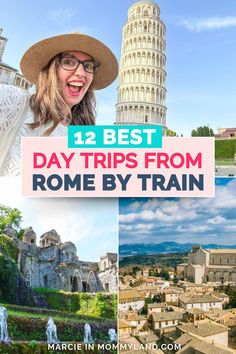 the best day trips from rome by train in italy with text overlay that reads, 12 best day trips from rome by train