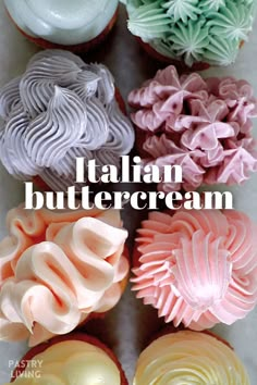 8 cupcakes frosted with pastel color Italian buttercream Italian Meringue Buttercream, Italian Buttercream, American Buttercream, Frosting Recipes Easy, Decorator Frosting, Cake Frosting Recipe, Icing Frosting, Buttercream Frosting Recipe