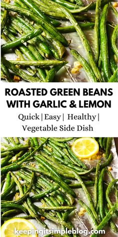 roasted green beans with garlic and lemon quick easy healthy vegetable side dish that is ready in less than 30 minutes