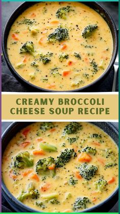 two pictures of creamy broccoli cheese soup in a pan with the title above it