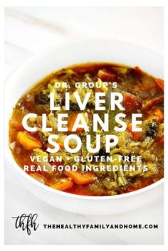 This healthy "Dr. Group's Liver Cleanse Soup" recipe is so easy and is made with clean, real food ingredients. It's a one-pot detox soup that's ready in about 60 minutes with nutrient-dense, liver healing ingredients and is vegan, gluten-free, dairy-free, paleo-friendly, keto-friendly and Medical Medium compliant. { The Healthy Family and Home } #livercleanse #detox #soup #vegan Liver Food Healthy, Liver Healthy Recipes Cooking, Recipes For Healing Liver, Liver Soup Cleanse, Healthy Liver Recipes Clean Eating, Liver Healing Soup, Liver Healthy Foods Recipes, Liver Healthy Dinner Recipes, Healthy Meals For Your Liver