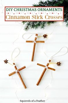 three cinnamon stick crosses are hanging on a white background with the words diy christmas ornaments cinnamon stick crosses