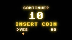 an old computer game with the words, continue 10 insert coin yes no