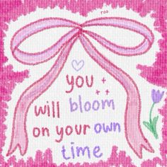 a cross stitch pattern with the words you will bloom on your own time and a pink ribbon