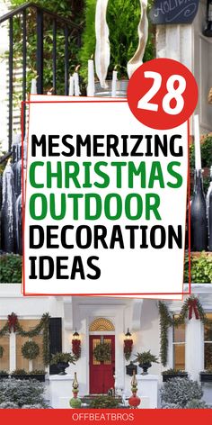 christmas decorations are displayed in front of a house with the words, 28 mesmerizing christmas outdoor decoration ideas