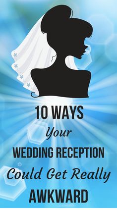 the words 10 ways to your wedding reception could get really awkward on this blue background