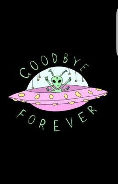 an alien floating on top of a pink pillow with the words goodbye forever written in green