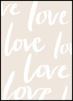 the words we love are written in white on a beige background