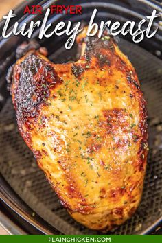 grilled chicken breast in an air fryer with text overlay that reads, air fryer turkey breast