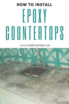 a kitchen sink with the words how to install epoxy countertops