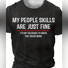 Brand New Black Short Sleeve Funny Men’s Shirt. Size Says Xxl But Fits As A Xxl. Temu Finds, People Skills, Funny Hoodies, 3d T Shirts, Crew Neck Tee, Shirts With Sayings, Tshirts Online