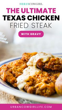 the ultimate texas chicken fried steak with gravy on a white and blue plate