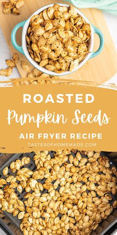 roasted pumpkin seeds in a baking pan with text overlay that reads roasted pumpkin seeds air fryer recipe