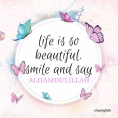 the quote life is so beautiful smile and say