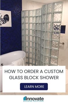 a glass block shower with the words how to order a custom glass block shower learn more