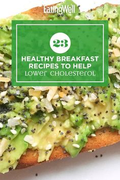 a piece of bread with broccoli on it and the words healthy breakfast recipes to help lower cholesterol