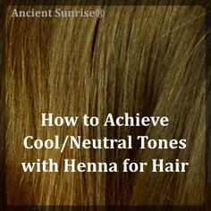 Brown Hair Henna, Cool Toned Hair, Blonde Henna, Natural Hair Dyes, Ash Brown Hair Dye, Indigo Henna, Henna For Hair, Indigo Hair, Lemon Hair