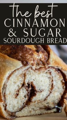 the best cinnamon and sugar sourdough bread