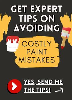 an advertisement for painting with the words get expert tips on avoiding cosyy paint makes yes, send me the tips