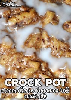 crock pot cream cheese cinnamon roll casserole is shown in this close up photo