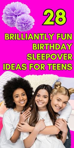 two girls hugging each other with the words 28 brilliant fun birthday sleepover ideas for teens