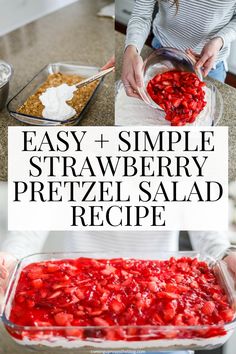 easy and simple strawberry pretzel salad recipe with text overlay that reads easy and simple strawberry pretzel salad recipe