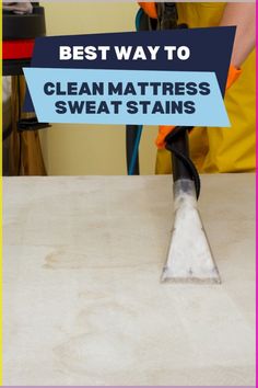 the best way to clean mattresses and sweat stains