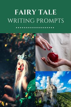 fairy tale writing prompts with pictures of the castle, apple and woman's hands