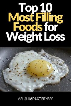 #AGoodDietToLoseWeightFast #MilitaryEggDiet Most Filling Foods, Filling Foods, 1200 Calorie Diet Meal Plans, Filling Food