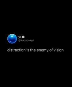 an image of a dark background with the words,'distraction is the enemy of vision '