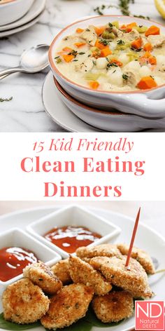 two pictures with different types of food and the words, 13 kid friendly clean eating dinners