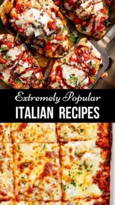 the different types of italian pizzas with text overlay that reads, extremely popular italian recipes