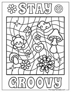 a coloring page with the words stay grooy on it and flowers in the background