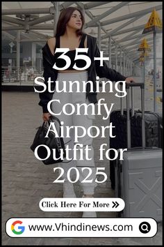 Discover 35 stylish and comfortable airport outfit ideas for 2025 that blend fashion with functionality. Elevate your travel attire with these chic looks, ensuring you stay trendy and cozy throughout your journey.

#AirportOutfit #TravelStyle #Fashion2025 #ComfyChic #TravelOutfits #AirportFashion #OOTD #TravelInStyle #FashionInspo #TravelEssentials