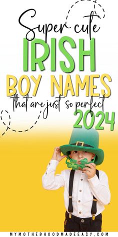 a young boy wearing a green hat and suspenders with the words super cute irish boy names