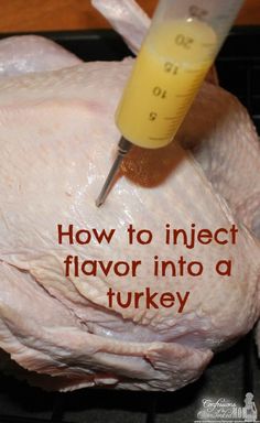 a turkey being cooked with a thermometer in it's beak and labeled how to inject flavor into a turkey